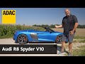 Audi R8 Spyder V10: Relikt oder gelungener Sportwagen? | ADAC