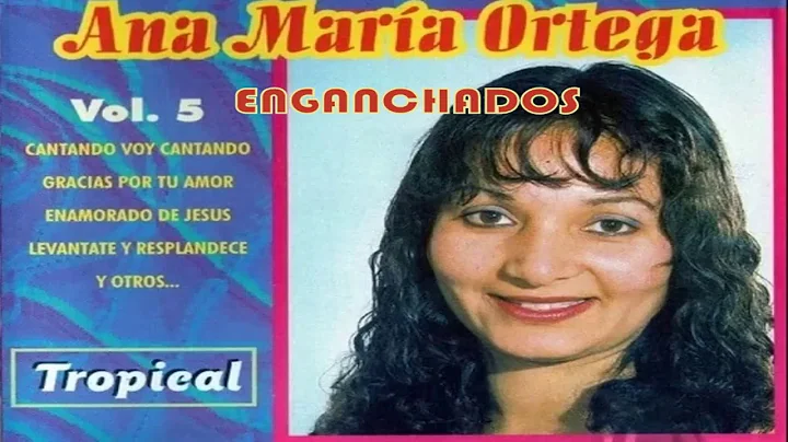 (ANA MARIA ORTEGA) ENGANCHADOS cumbia cristiana