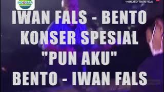 Iwan fals - Bento (New Konser Album Pun Aku) 2021