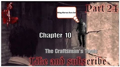 The Evil Within™* Walkthrough Part 24 Chapter 10 The Craftsman