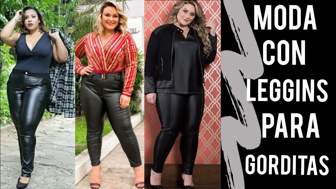 OUTFITS CON LEGGINS EN COLOR NEGRO DE CUERO EN GRANDE PARA GORDITAS - YouTube