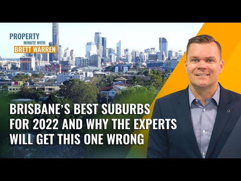 Brisbane’s Best Suburbs for 2022 and Why the Experts Will Get This One Wrong