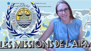 Les missions de l'Autorité internationale des fonds marins (AIFM) - droit de la mer