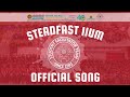 Steadfast iium official song