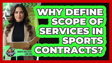 Why Define Scope of Services in Sports Contracts?