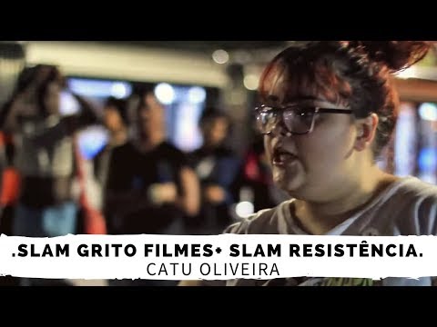 SLAM GRITO FILMES + SLAM RESISTÊNCIA "CATU OLIVEIRA"