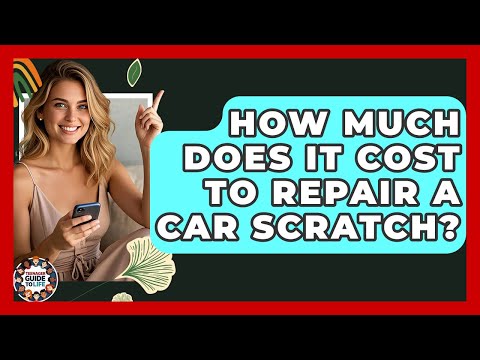 How Much Does It Cost To Repair A Scratch On A Car