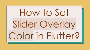 How to Set Slider Overlay Color in Flutter?