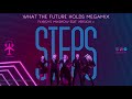 Steps - What the Future Holds Megamix (FlyBoy's Mixshow Edit Version 2)