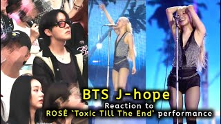 BTS's J-hope reaction to Rosé `Toxic Till The End’ performance at BLACKPINK Deadline tour in Goyang
