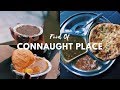 Best of Connaught Place | Delhi Street Food, Gulati Butter Chicken & more | Golgappa Girl