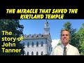 John tanner saves the kirtland temple