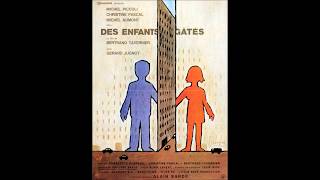 Des enfants gâtés - Paris jadis (Philippe Sarde , J-R Caussimon) (J-P Marielle , J. Rochefort)