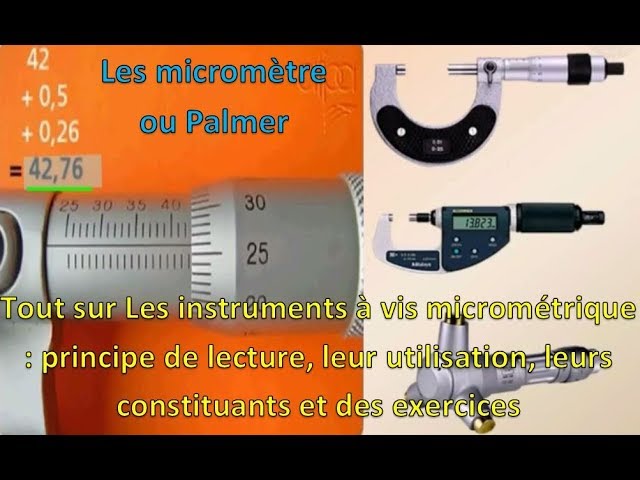 cours sur le micromètre ou Palmer :description lecture,excercicesشرح  الميكرومتر واجزاءه وقراءته 