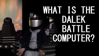 A brief overview of Dalek Battle Computers