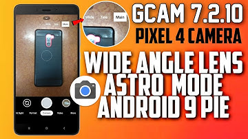 GCam 7.2.10 for Any Android 9 Pie | Pixel 4 Camera for Android Pie