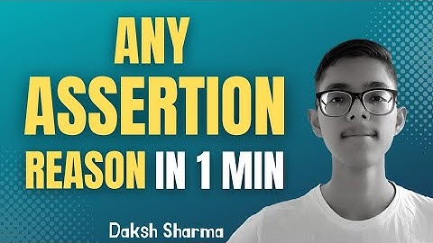 Do any Assertion and Reason question in 1 minute | Daksh Sharma