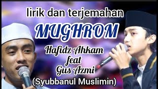 mughrom (lirik dan terjemahan) - syubbanul muslimin ( ahkam feat gus azmi)