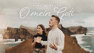 O mein Gott - Violin Heart