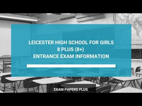 Leicester High School for Girls 8 Plus (8+) Entrance Exam Information - Year 4 Entry