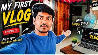 MY FIRST VLOG 😍 | Mera Ghar &amp; Laptop Setup