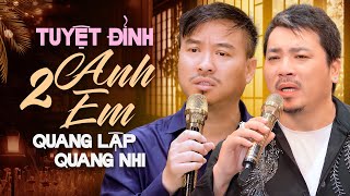 2 Anh Em Quang Lập - Quang Nhi Hát Nhạc Lính Không Biết Ai Hay Hơn | LK Nhạc Lính Rất Đặc Biệt