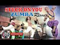 Stuck On You Zumba Remix