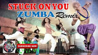 Stuck On You Zumba Remix