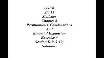 GSEB 11th Statistics Ch 6 Ex 6 Section D (9 & 10)
