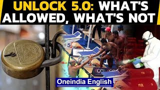 Unlock 5.0: What is allowed and what's still not allowed: Watch the video to find out|Oneindia News