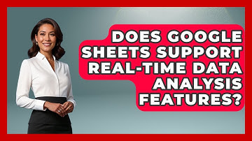 Does Google Sheets Support Real-Time Data Analysis Features? | Docs and Sheets Pro News