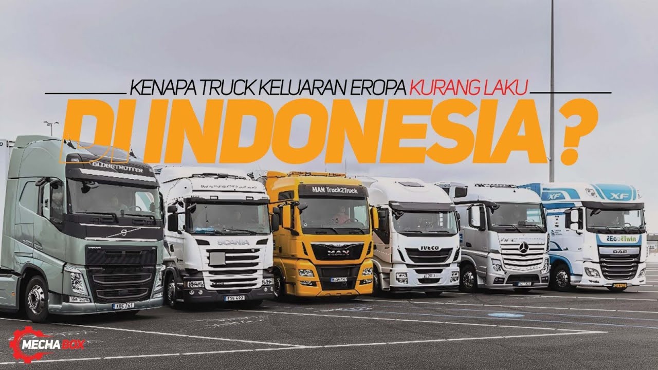Kenapa Truck Eropa Kurang Laku Di Indonesia ?