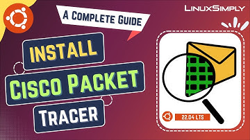 How to Install Cisco Packet Tracer on Ubuntu 22.04 LTS | LinuxSimply