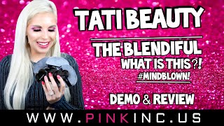 Tati Beauty The Blendiful | What Is This?! #MindBlown! | Demo \& Review | Tanya Feifel-Rhodes