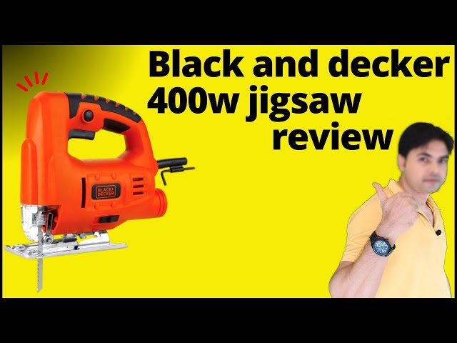 BLACK + DECKER JIGSAW UNBOXING AND REVIEW 