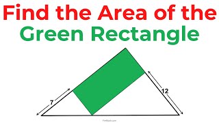 Can You Calculate the Area of the Green Rectangle in a Triangle? | Step-by-Step Tutorial