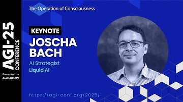 Joscha Bach: The Operation of Consciousness | AGI-25
