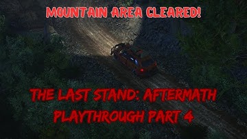 The Last Stand: Aftermath Playthrough Part 4