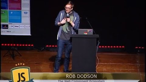 Rob Dodson - The Web Component Ecosystem - BrazilJS 2014