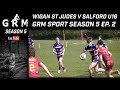 Wigan st judes v salford roosters u16  grm sport  season 5 ep 2