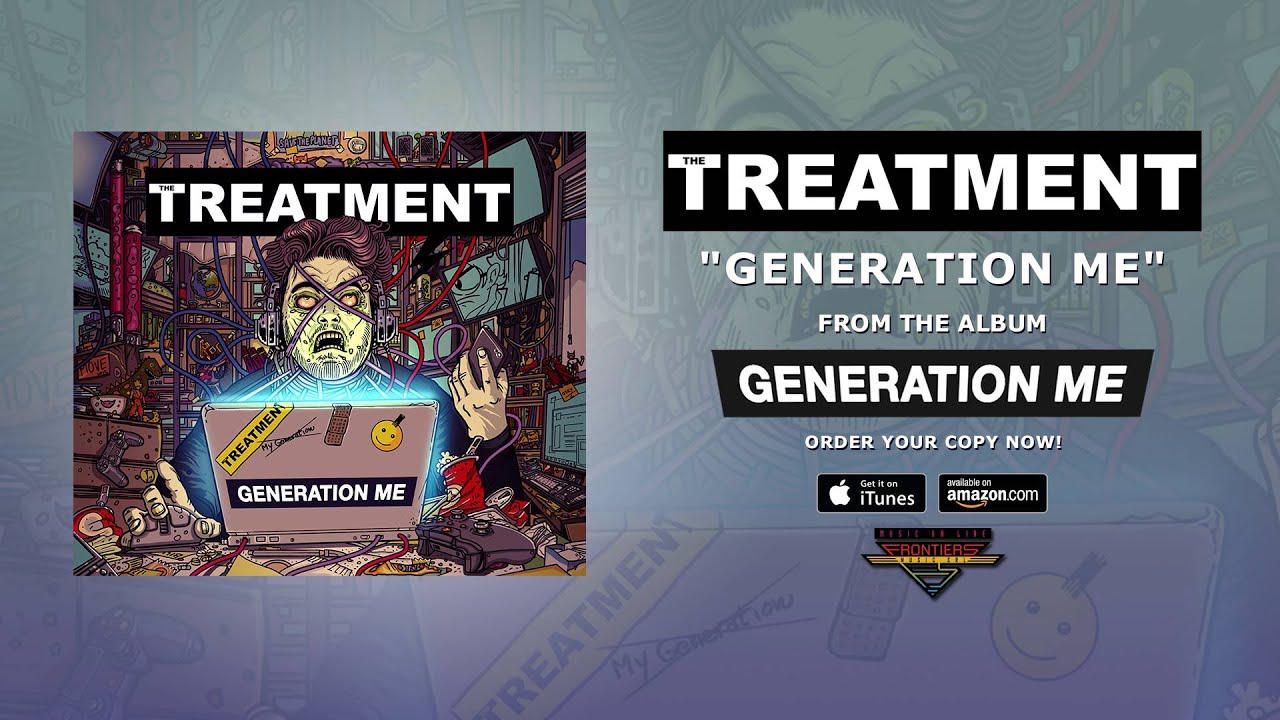 The Treatment - Generation Me (Official Audio)