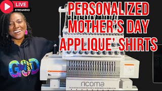 Let's Make Personalized Embroidered Applique Shirts for Mother's Day