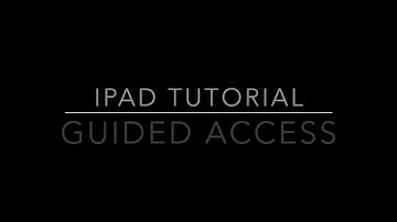iPad Guided Access Tutorial