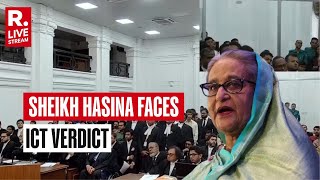 Sheikh Hasina LIVE: Ex-Bangladesh Prime Minister Faces ICT Verdict | Dhaka | Security