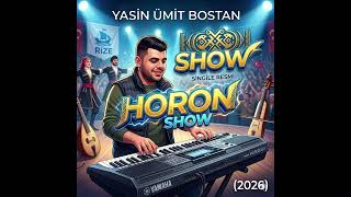 Yasin Ümit Bostan - Horon Show (2026)
