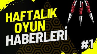 Haftalık Oyun Haberleri İlk Vi̇deo