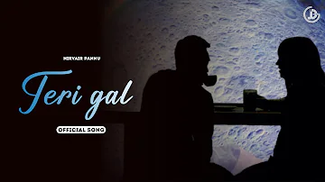 Teri Gal : Nirvair Pannu (Official Song) Deol Harman | New Punjabi Song 2023 | Juke Dock