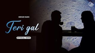 Teri Gal : Nirvair Pannu (Official Song) Deol Harman | Juke Dock Resimi