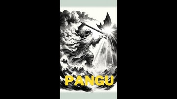 Pangu and the Creation of the World: Unveiling the Wisdom in Chinese and Global Creation Myths
