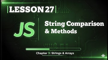 027 JS String Comparison & Methods | #27